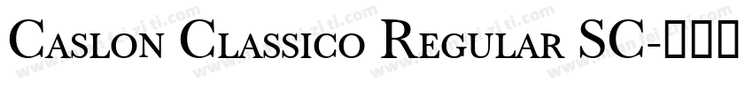 Caslon Classico Regular SC字体转换